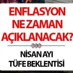 Enflasyon oranı 2025 Nisan ayı tarihi | Enflasyon ne zaman açıklanacak, TÜFE enflasyon tahmini ne olur? TCMB enflasyon beklentisi belli oldu… Gözler TÜİK verilerinde!