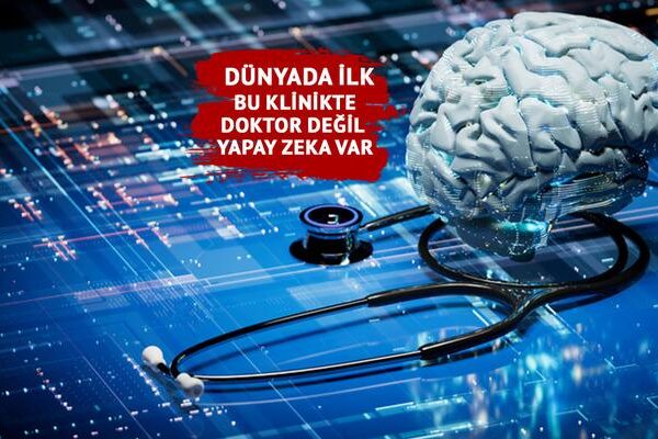 Dünyada doktor olmayan ilk klinik açıldı: Sağlıkta yapay zeka dönemi başladı! Bu kliniğe gittiğinizde sizi bir doktor değil, yapay zeka karşılıyor