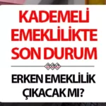 GELİŞME NETLEŞTİ! KADEMELİ EMEKLİLİK MÜJDESİ NE ZAMAN AÇIKLANACAK?|2025 KADEMELİ EMEKLİLİK TABLOSU BELLİ OLDU MU? ERKENLEŞTİRİLMİŞ EMEKLİLİK İÇİN SİGORTA GÜN ŞARTI KAÇ GÜN OLACAK?|1999 SONRASI SİGORTALILAR DİKKAT: KADEMELİ EMEKLİLİK HAKKI İÇİN SİGORTALILIK SÜRESİ VE PRİM ŞARTLARI GÜNCELLENDİ Mİ?}